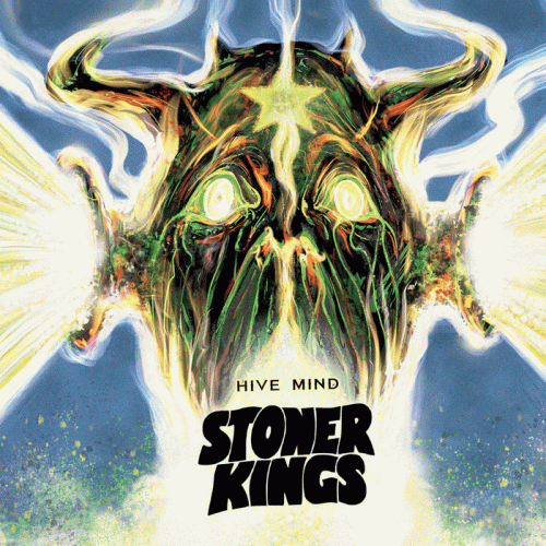 Stoner Kings : Hive Mind Stoner Kings : Hive Mind